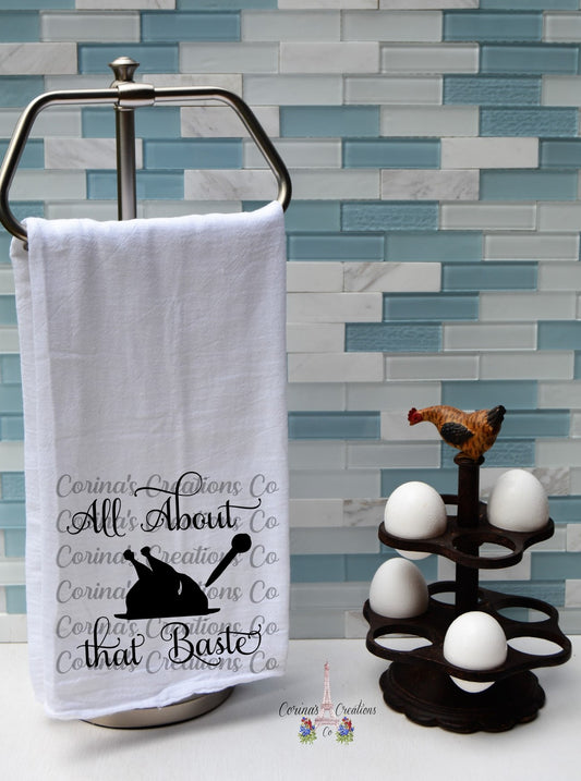 All about that Baste Flour Sack/Tea Towel