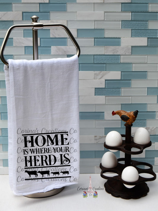 Home Is Where Your Herd Is Flour Sack/Tea Towel