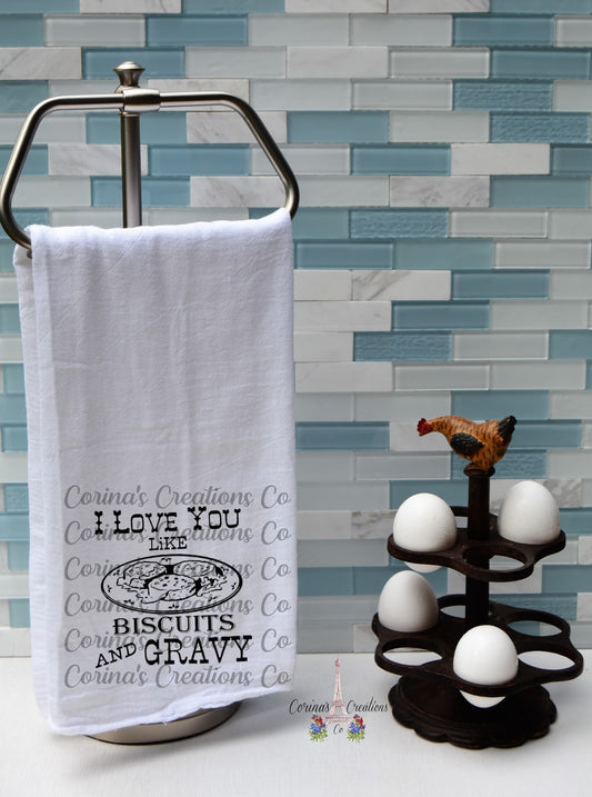 I Love You Like Biscuits And Gravy Dinner Plate Flour Sack/Tea Towel