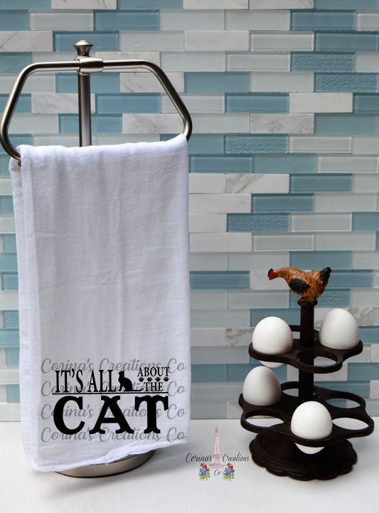 It's All About The Cat Flour Sack/Tea Towel