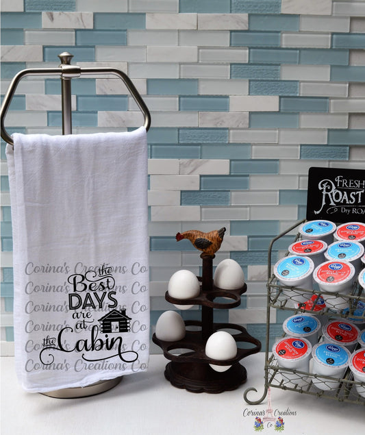 The Best Days Are At The Cabin Flour Sack/Tea Towel