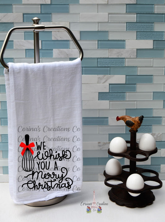 We Whisk You A Merry Christmas Flour Sack/Tea Towel